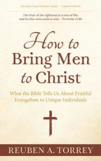 Titelbild: How to Bring Men to Christ 1st edition 9781622456130