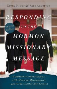 Omslagafbeelding: Responding to the Mormon Missionary Message 1st edition 9781622459339