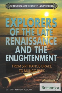 Omslagafbeelding: Explorers of the Late Renaissance and the Enlightenment 1st edition 9781622750290