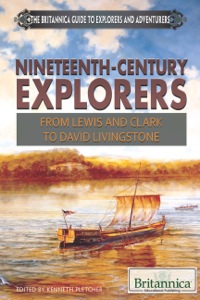 صورة الغلاف: Nineteenth-Century Explorers 1st edition 9781622750313