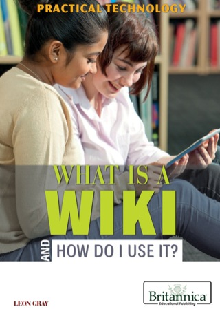 Cover image: What Is a Wiki and How Do I Use It? 1st edition 9781622750696
