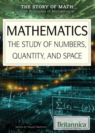 Cover image: Mathematics: The Study of Numbers, Quantity, and Space 1st edition 9781622755301