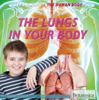صورة الغلاف: The Lungs in Your Body 1st edition 9781622756285