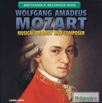 صورة الغلاف: Wolfgang Amadeus Mozart: Musical Prodigy and Composer 1st edition 9781622756810