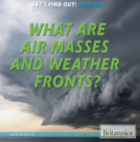 صورة الغلاف: What Are Air Masses and Weather Fronts? 1st edition 9781622757879