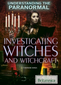 صورة الغلاف: Investigating Witches and Witchcraft 1st edition 9781622758777