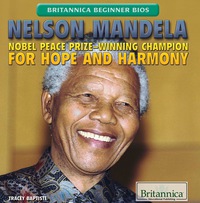 Cover image: Nelson Mandela: Nobel Peace Prize-Winning Champion for Hope and Harmony 1st edition 9781622759415