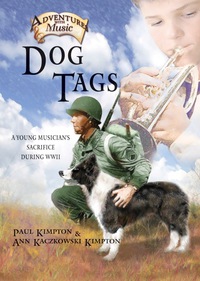 表紙画像: Dog Tags: A Young Musician's Sacrifice During WWII 9781579998820
