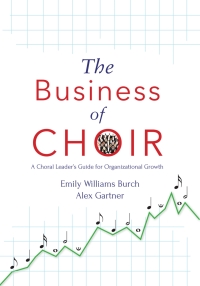 Omslagafbeelding: The Business of Choir 9781622777020