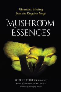 Cover image: Mushroom Essences 9781623170455