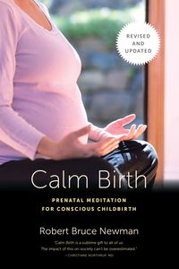Cover image: Calm Birth, Revised 9781623170578