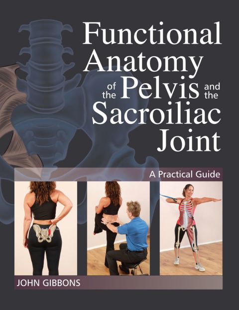 Functional Anatomy of the Pelvis and the Sacroiliac Joint: A Practical Guide - FULL INSTANT DOWNLOAD | PDF DOCX EPUB