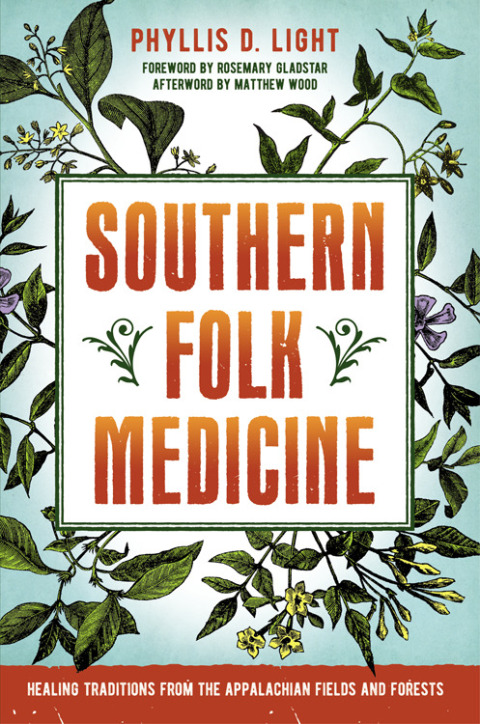 Southern Folk Medicine: Healing Traditions from the Appalachian Fields and Forests - FULL INSTANT DOWNLOAD | PDF DOCX EPUB