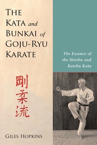 Cover image: The Kata and Bunkai of Goju-Ryu Karate 9781623171995