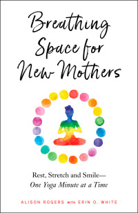 Cover image: Breathing Space for New Mothers 9781623173425