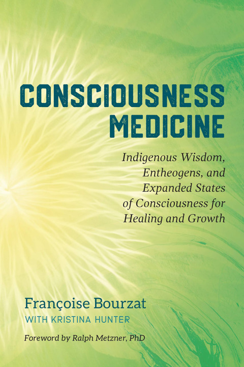 Consciousness Medicine: Indigenous Wisdom, Entheogens, and Expanded States of Consciousness for Healing Healing and Growth - FULL INSTANT DOWNLOAD | PDF DOCX EPUB