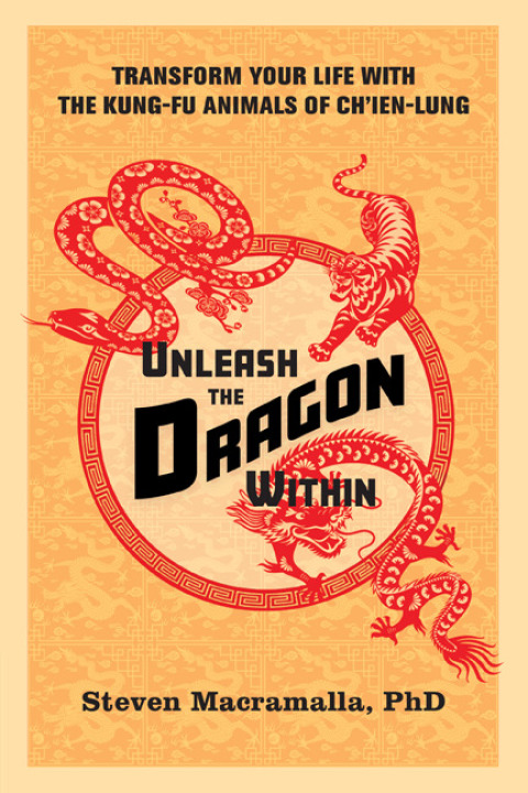 Unleash the Dragon Within: Transform Your Life With the Kung-Fu Animals of Ch'ien-Lung - FULL INSTANT DOWNLOAD | PDF DOCX EPUB