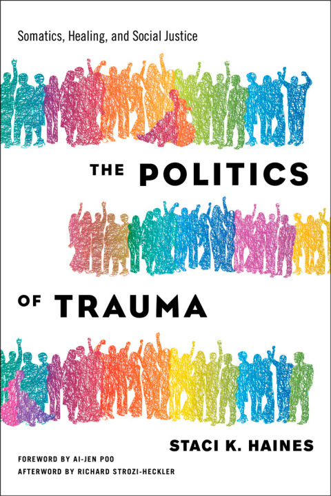 The Politics of Trauma: Somatics, Healing, and Social Justice - FULL INSTANT DOWNLOAD | PDF DOCX EPUB
