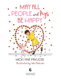 Cover image: May All People and Pigs Be Happy 9781623173890