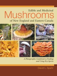 Cover image: Edible and Medicinal Mushrooms of New England and Eastern Canada 9781556437953