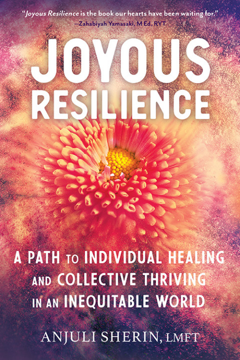 Joyous Resilience : A Path to Individual Healing and Collective Thriving in an Inequitable World - FULL INSTANT DOWNLOAD | PDF DOCX EPUB