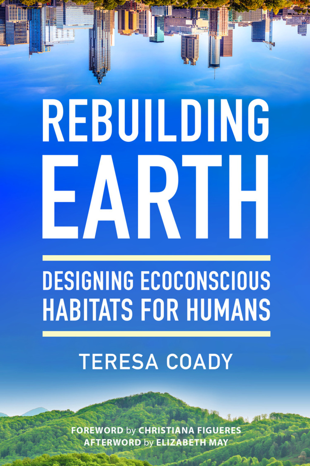 Rebuilding Earth Designing Ecoconscious Habitats for Humans