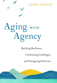 Cover image: Aging with Agency 9781623174361