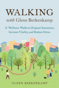 Cover image: Walking with Glenn Berkenkamp 9781623174736