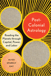 Cover image: Postcolonial Astrology 9781623175306