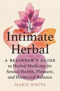 Cover image: The Intimate Herbal 9781623176631