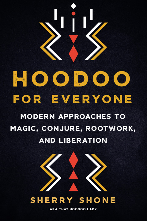 Hoodoo for Everyone: Modern Approaches to Magic, Conjure, Rootwork, and Liberation - FULL INSTANT DOWNLOAD | PDF DOCX EPUB