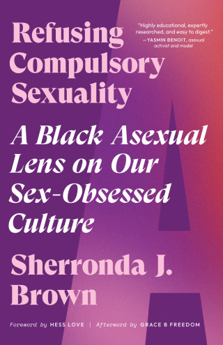 Cover image: Refusing Compulsory Sexuality 9781623177102