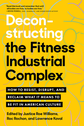Cover image: Deconstructing the Fitness-Industrial Complex 9781623177270