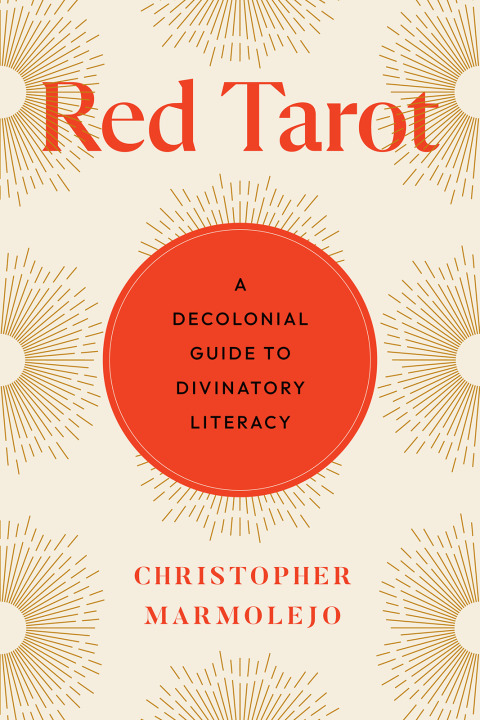 Red Tarot: A Decolonial Guide to Divinatory Literacy - FULL INSTANT DOWNLOAD | PDF DOCX EPUB