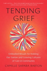 Cover image: Tending Grief 9781623179946
