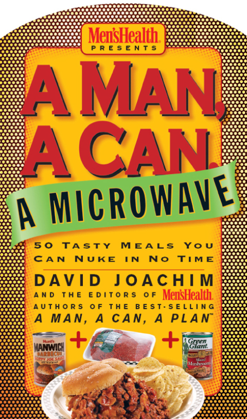 A Man, A Can, A Microwave: 50 Tasty Meals You Can Nuke in No Time: A Cookbook - FULL INSTANT DOWNLOAD | PDF DOCX EPUB
