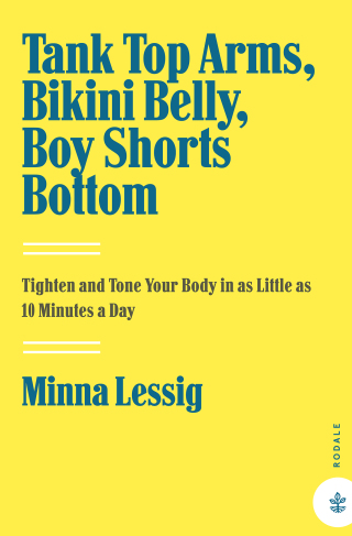 Cover image: Tank Top Arms, Bikini Belly, Boy Shorts Bottom 9781594865626