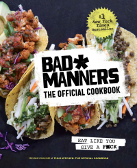 Cover image: Bad Manners: The Official Cookbook 9781623363581