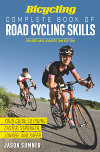 Cover image: Bicycling Complete Book of Road Cycling Skills 9781623364953
