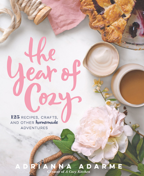 The Year of Cozy: 125 Recipes, Crafts, and Other Homemade Adventures - FULL INSTANT DOWNLOAD | PDF DOCX EPUB