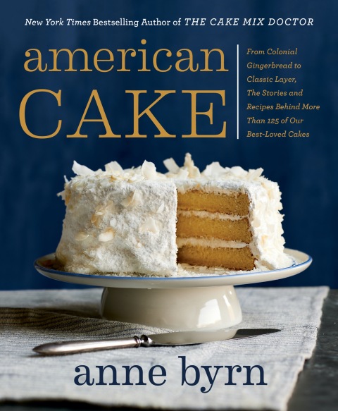 American Cake: From Colonial Gingerbread to Classic Layer, the Stories and Recipes Behind More Than 125 of Our Best-Loved Cakes - FULL INSTANT DOWNLOAD | PDF DOCX EPUB