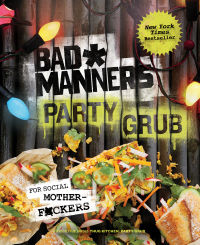 Cover image: Bad Manners: Party Grub 9781623366322