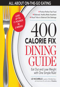 Cover image: The 400 Calorie Fix Dining Guide 9781609610098