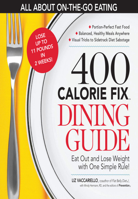 The 400 Calorie Fix Dining Guide: Eat Out and Lose Weight with One Simple Rule! - FULL INSTANT DOWNLOAD | PDF DOCX EPUB