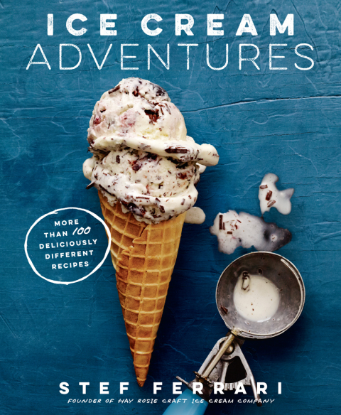 Ice Cream Adventures: More Than 100 Deliciously Different Recipes: A Cookbook - FULL INSTANT DOWNLOAD | PDF DOCX EPUB