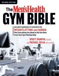 Cover image: The Men's Health Gym Bible (2nd Edition) 2nd edition 9781623368111