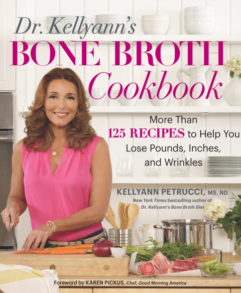 Dr. Kellyann's Bone Broth Cookbook: 125 Recipes to Help You Lose Pounds, Inches, and Wrinkles - FULL INSTANT DOWNLOAD | PDF DOCX EPUB