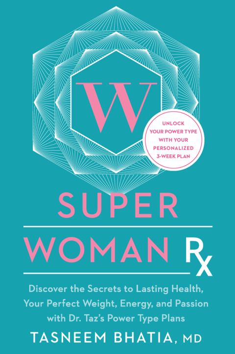 Super Woman Rx: Unlock the Secrets to Lasting Health, Your Perfect Weight, Energy, and Passion with Dr. Taz's Power Type Plans - FULL INSTANT DOWNLOAD | PDF DOCX EPUB