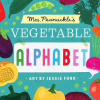 Cover image: Mrs. Peanuckle's Vegetable Alphabet 9781623368708