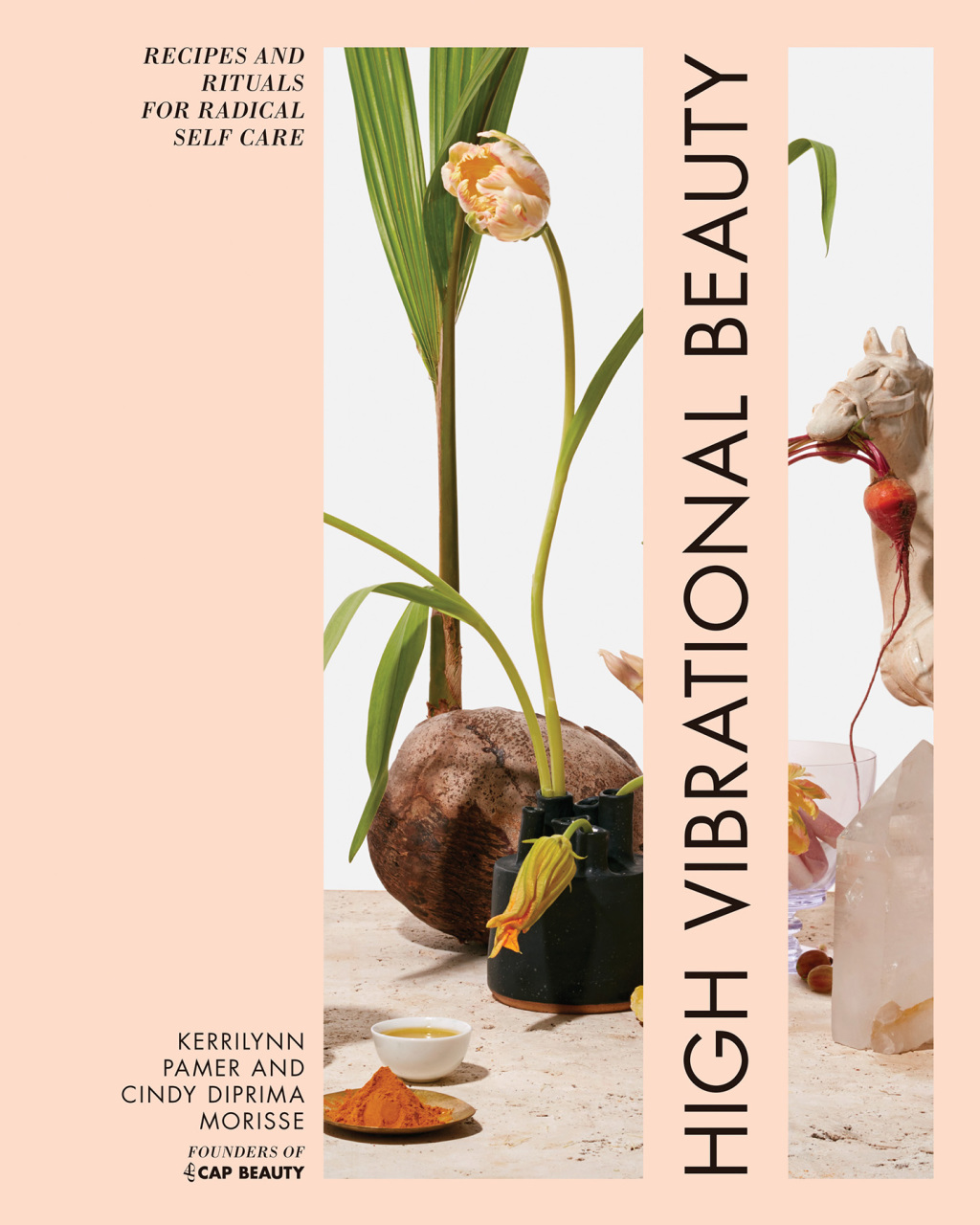 High Vibrational Beauty Recipes & Rituals for Radical Self Care